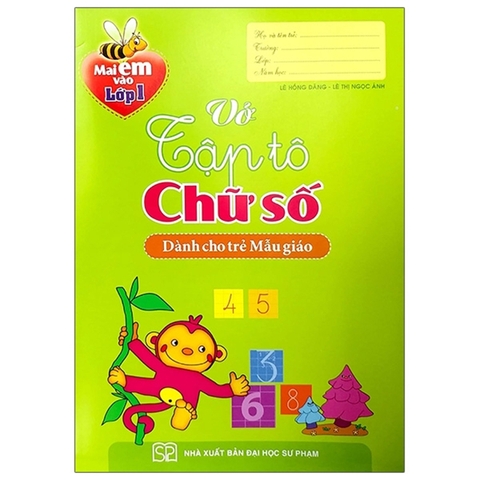 Mai Em Vào Lớp 1 - Vở Tập Tô Chữ Số Dành Cho Trẻ Mẫu Giáo