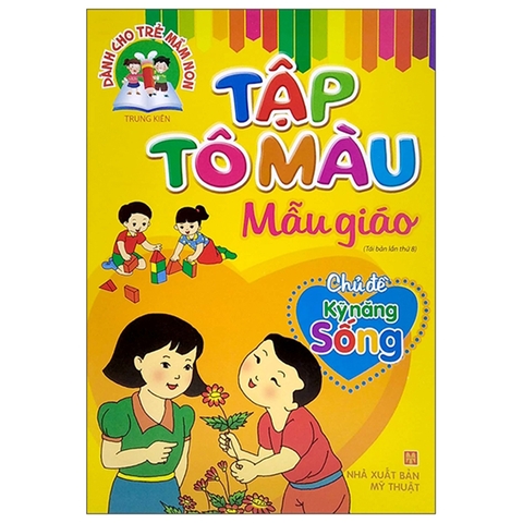 Tập Tô Màu Mẫu Giáo - Chủ Đề Kỹ Năng Sống