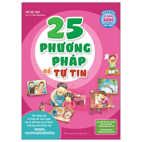 Rèn Luyện Kỹ Năng Sống Dành Cho Học Sinh - 25 Phương Pháp Để Tự Tin