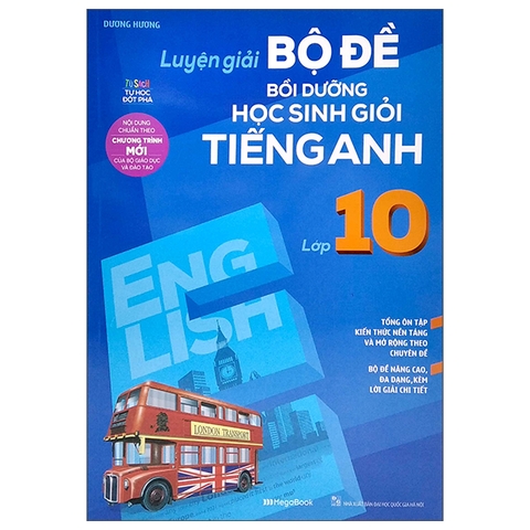 Luyện Giải Bộ Đề Bồi Dưỡng Học Sinh Giỏi Tiếng Anh Lớp 10