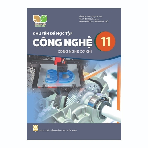 Chuyên Đề Học Tập Công Nghệ Lớp 11 - Công Nghệ Cơ Khí (Kết Nối Tri Thức Với Cuộc Sống)