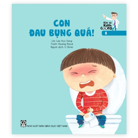 Bác sĩ Kính Coong 5 - Con đau bụng quá! (ADC)