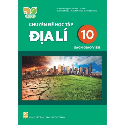 Chuyên Đề Học Tập Địa Lí Lớp 10 Sách Giáo Viên (Kết Nối Tri Thức Với Cuộc Sống)