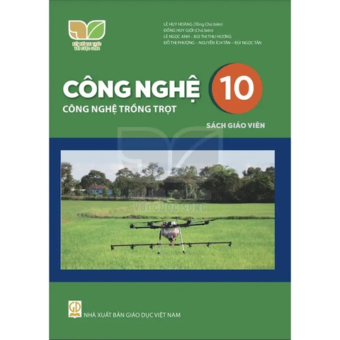 Công Nghệ Lớp 10 - Công Nghệ Trồng Trọt Sách Giáo Viên (Kết Nối Tri Thức Với Cuộc Sống)