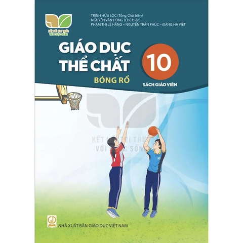 Giáo Dục Thể Chất Lớp 10 - Bóng Rổ Sách Giáo Viên (Kết Nối Tri Thức Với Cuộc Sống)