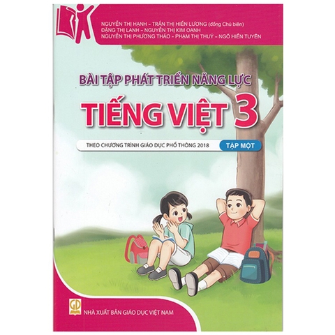Bài Tập Phát Triển Năng Lực Tiếng Việt 3 Tập 1 (Theo Chương Trình Giáo Dục Phổ Thông 2018)
