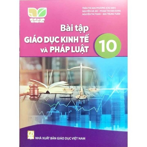 Bài Tập Giáo Dục Kinh Tế Và Pháp Luật Lớp 10 (Kết Nối Tri Thức Với Cuộc Sống)-2023
