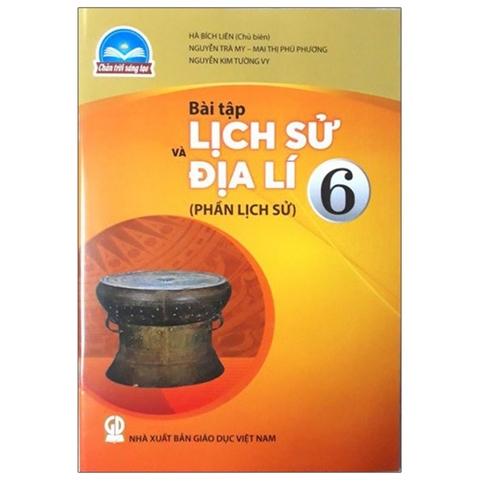 Bài Tập Lịch Sử Và Địa Lí Lớp 6 - Phần Lịch Sử (Chân Trời Sáng Tạo)