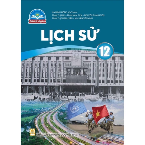 Lịch Sử Lớp 12 (Chân Trời Sáng Tạo)
