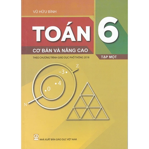 Toán Cơ Bản Và Nâng Cao 6 Tập 1 (CT GDPT 2018)