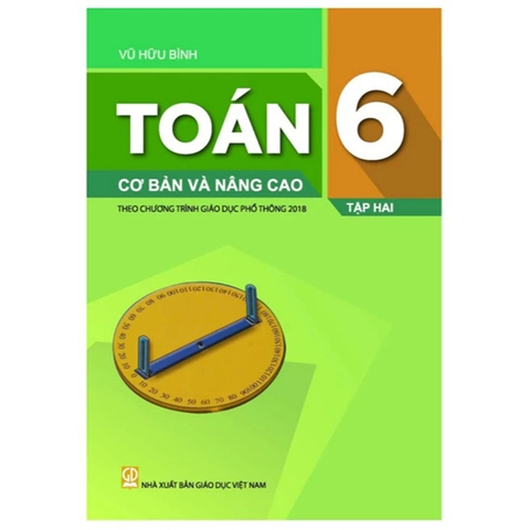 Toán Cơ Bản Và Nâng Cao 6 Tập 2 (CT GDPT 2018)