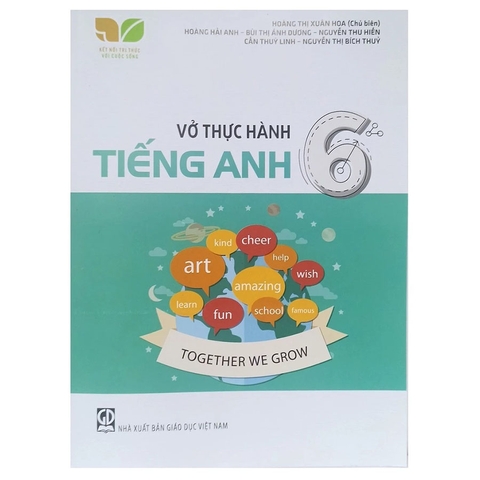Vở Thực Hành Tiếng Anh Lớp 6 (Kết Nối Tri Thức Với Cuộc Sống)
