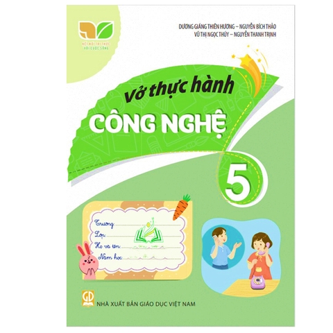 Vở Thực Hành Công Nghệ Lớp 5 (Kết Nối Tri Thức Với Cuộc Sống)