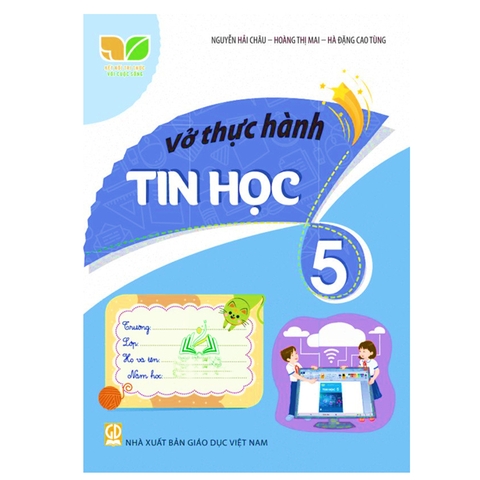 Vở Thực Hành Tin Học Lớp 5 (Kết Nối Tri Thức Với Cuộc Sống)