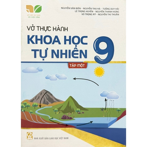 Vở Thực Hành Khoa Học Tự Nhiên Lớp 9 Tập 1 (Kết Nối Tri Thức Với Cuộc Sống)