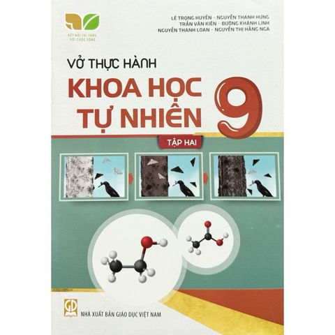 Vở Thực Hành Khoa Học Tự Nhiên Lớp 9 Tập 2 (Kết Nối Tri Thức Với Cuộc Sống)