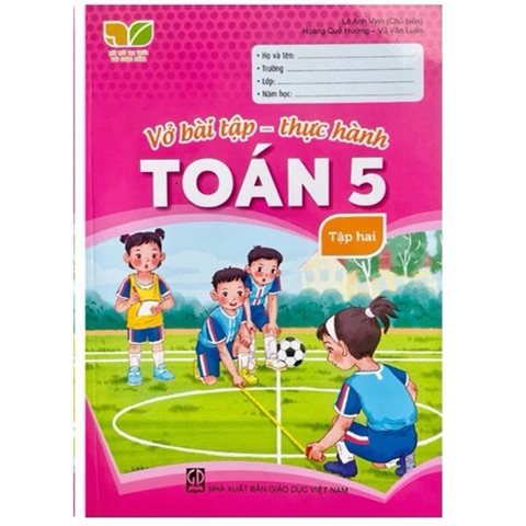 Vở Bài Tập - Thực Hành Toán 5 Tập 2 (Kết Nối Tri Thức Với Cuộc Sống)