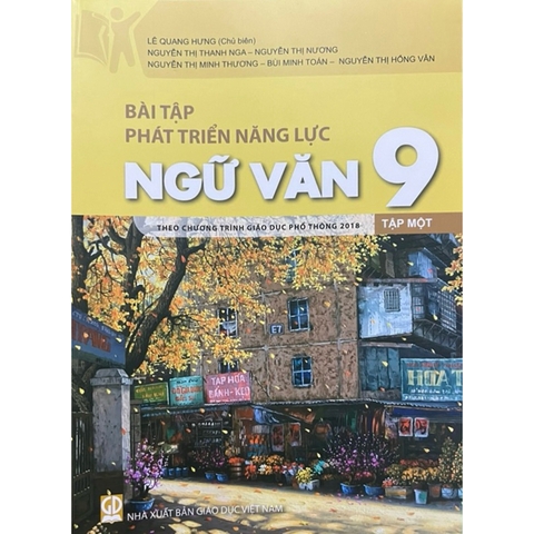Bài Tập Phát Triển Năng Lực Ngữ Văn Lớp 9 Tập 1 (Theo Chương Trình Giáo Dục Phổ Thông 2018)