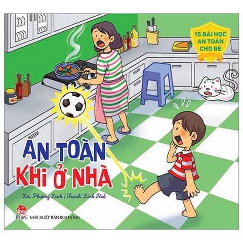 15 Bài Học An Toàn Cho Bé - An Toàn Khi Ở Nhà (Tái Bản)