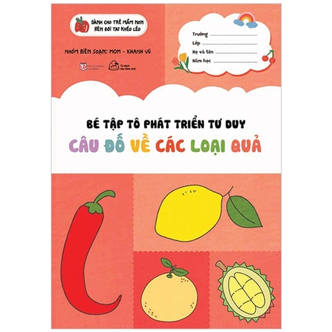 Bé Tập Tô Phát Triển Tư Duy - Câu Đố Về Các Loại Quả