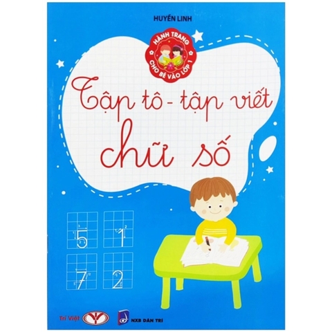 Hành Trang Cho Bé Vào Lớp 1 - Tập Tô Tập Viết Chữ Số