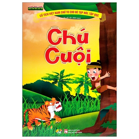 Cổ Tích Việt Nam Chữ To Cho Bé Tập Nói Tập Đọc - Chú Cuội