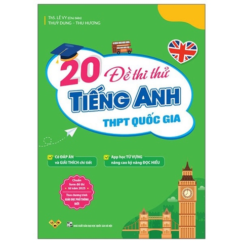 20 Đề Thi Thử Tiếng Anh THPT Quốc Gia Theo CT GDPT Mới (Có Đáp Án)