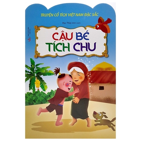 Truyện Cổ Tích Việt Nam Đặc Sắc - Cậu Bé Tích Chu