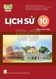 Lịch Sử Lớp 10 Sách Giáo Viên (Kết Nối Tri Thức Với Cuộc Sống)