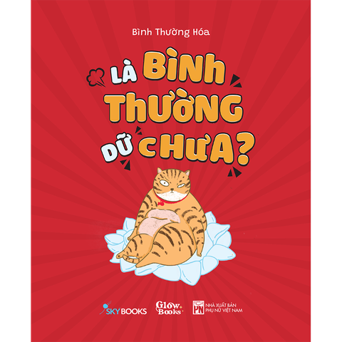 Là Bình Thường Dữ Chưa?
