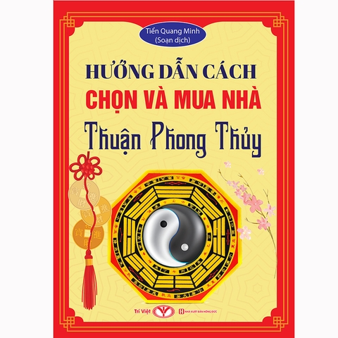 Hướng Dẫn Cách Chọn Và Mua Nhà Thuận Phong Thủy