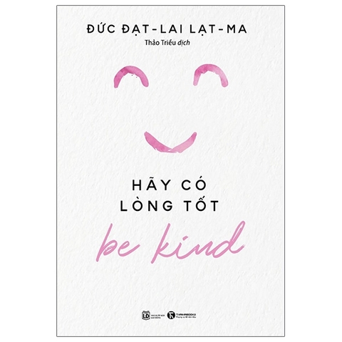 Be Kind - Hãy Có Lòng Tốt