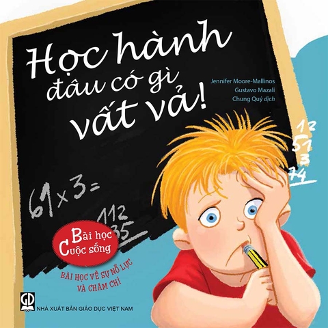 Bài Học Cuộc Sống - Học Hành Đâu Có Gì Vất Vả!