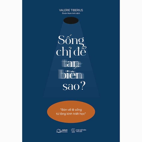 Sống Chỉ Để Tan Biến Sao ?