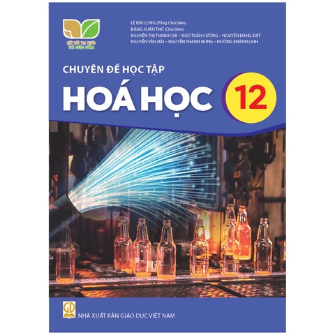Chuyên Đề Học Tập Hóa Học Lớp 12 (Kết Nối Tri Thức Với Cuộc Sống)