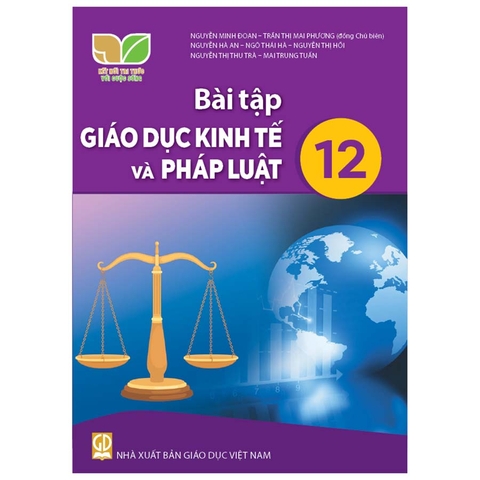 Bài Tập Giáo Dục Kinh Tế Và Pháp Luật Lớp 12 (Kết Nối Tri Thức Với Cuộc Sống)