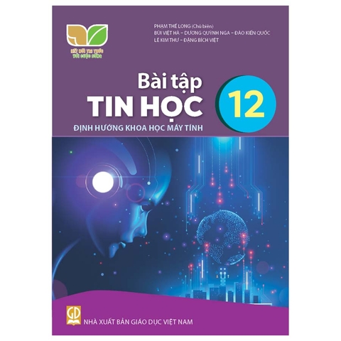 Bài Tập Tin Học Lớp 12 - Định Hướng Khoa Học Máy Tính (Kết Nối Tri Thức Với Cuộc Sống)