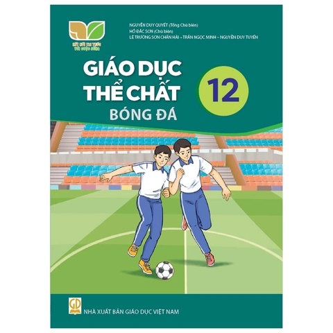 Giáo Dục Thể Chất Lớp 12 - Bóng Đá (Kết Nối Tri Thức Với Cuộc Sống)