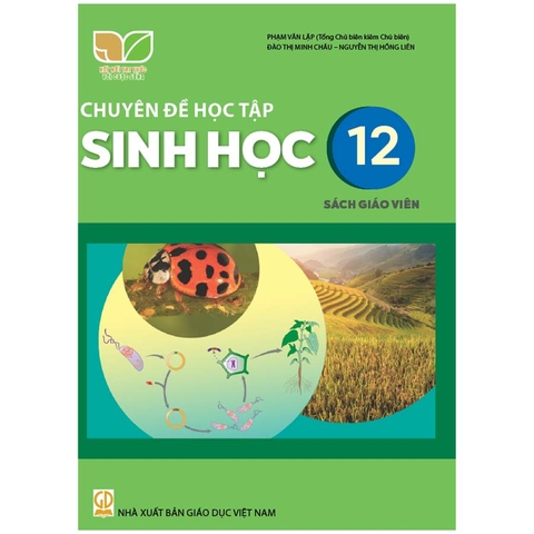 Chuyên Đề Học Tập Sinh Học Lớp 12 Sách Giáo Viên (Kết Nối Tri Thức Với Cuộc Sống)