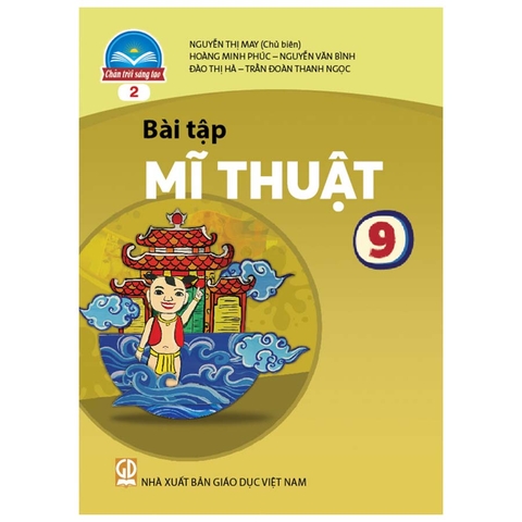 Bài Tập Mĩ Thuật Lớp 9 - Bản 2 (Chân Trời Sáng Tạo)