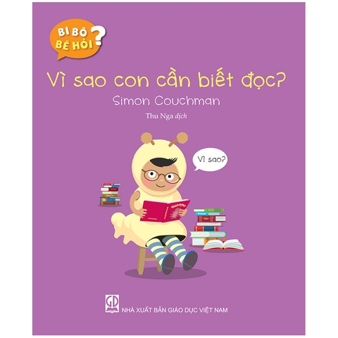 Bi Bô Bé Hỏi - Vì Sao Con Cần Biết Đọc?