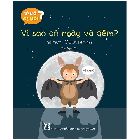 Bi Bô Bé Hỏi - Vì Sao Có Ngày Và Đêm?