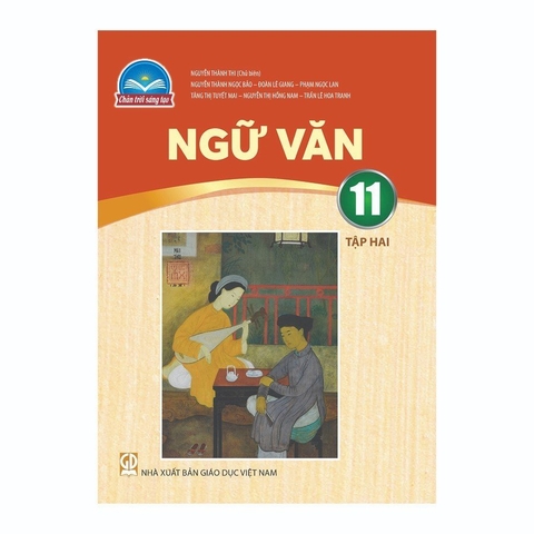 Ngữ Văn Lớp 11 Tập 2 (Chân Trời Sáng Tạo)