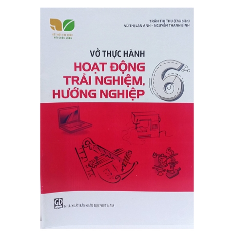 Vở Thực Hành Hoạt Động Trải Nghiệm, Hướng Nghiệp Lớp 6 (Kết Nối Tri Thức Với Cuộc Sống)
