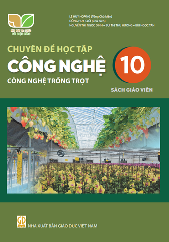 Chuyên Đề Học Tập Công Nghệ 10 - Công Nghệ Trồng Trọt Sách Giáo Viên (Kết Nối Tri Thức Với Cuộc Sống)