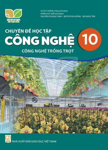 Chuyên Đề Học Tập Công Nghệ Lớp 10 - Công Nghệ Trồng Trọt (Kết Nối Tri Thức Với Cuộc Sống)