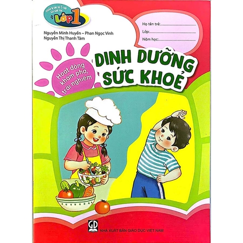 Chuẩn Bị Cho Trẻ 5 Tuổi Sẵn Sàng Vào Lớp Một - Hoạt Động Khám Phá, Trải Nghiệm - Dinh Dưỡng, Sức Khoẻ