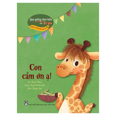 Hạt Giống Tâm Hồn Cho Bé Yêu - Học Cách Nói Lời Cảm Ơn - Con Cảm Ơn Ạ!