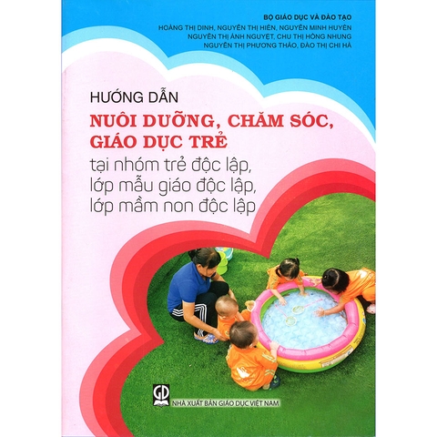 Hướng dẫn nuôi dưỡng, chăm sóc, giáo dục trẻ tại nhóm trẻ độc lập, lớp mẫu giáo độc lập, lớp mầm non độc lập