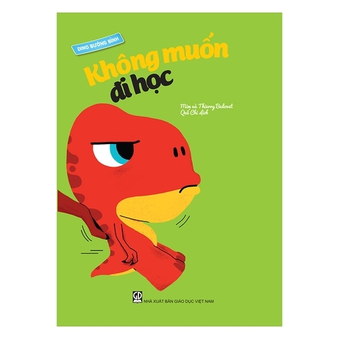 Dino Bướng Bỉnh - Không Muốn Đi Học